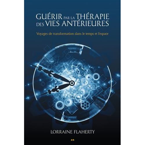 Gurir Par La Thrapie Des Vies Antrieures  