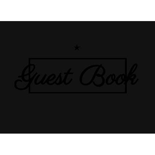 Guest Book: Signature Book For Vacation Guesthouses, Bed And Breakfasts, Cabins, Resorts, Bungalows, Hostiles Or Parties: Visitor Guestbooks For Any Kind Of Stay   de Angel, B. Ann  Format Broch 