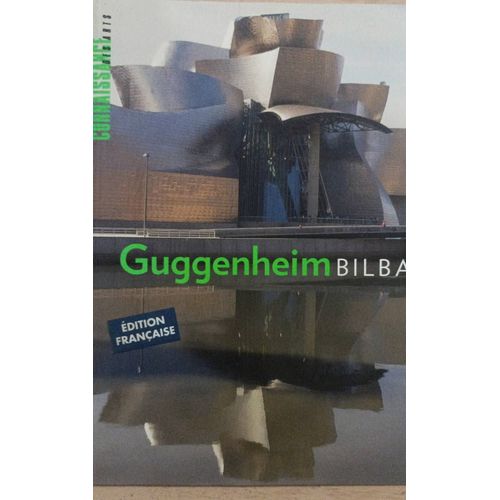 Guggenheim Bilbao - dition Franaise   