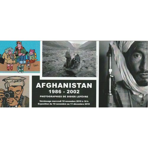 Guibert Et Lefvre : Carton Invitation  L?Exposition  Le Photographe, Afghanistan 1986 ? 2002)  Bourg-Les-Valence (2010) +Programme