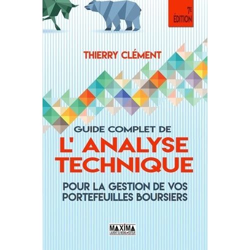 Guide Complet De L'analyse Technique - Pour La Gestion De Vos Portefeuilles Boursiers    Format Grand Format 