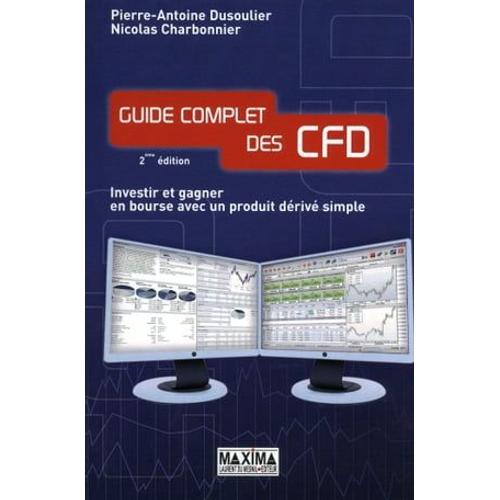 Guide Complet Des Cfd - 2e d.   de Pierre-Antoine Dusoulier