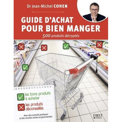 Guide D'achat Pour Bien Manger - 500 Produits Dcrypts  