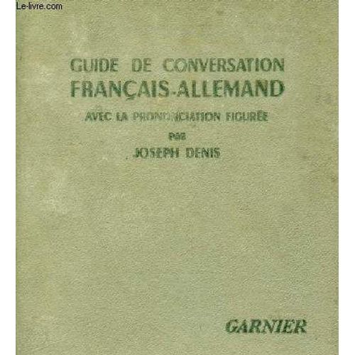Guide De Conversation Francais-Allemand   de DENIS JOSEPH  Format Broch 