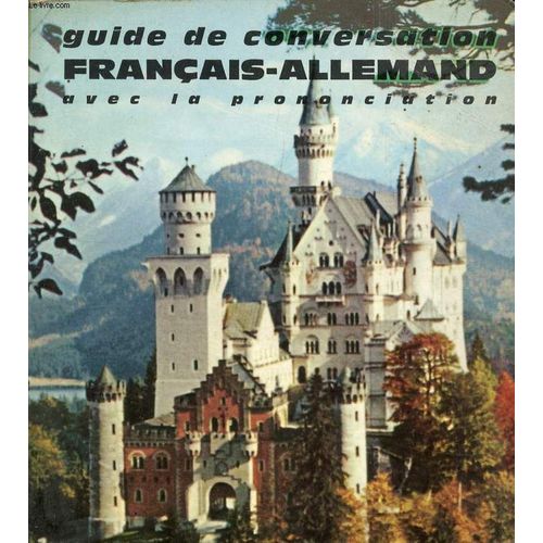 Guide De Conversation Francais-Allemand, Avec La Prononciation Figuree   de DENIS JOSEPH  Format Broch 