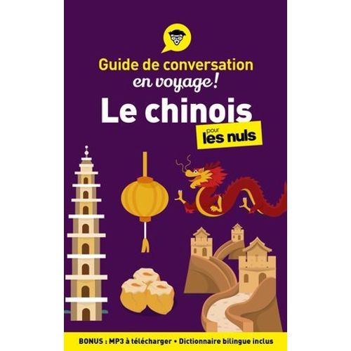 Guide De Conversation En Voyage ! - Le Chinois Pour Les Nuls, 3e Ed  
