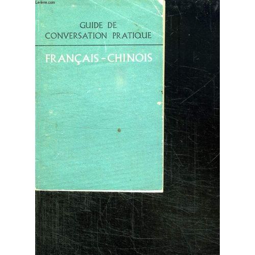 Guide De Conversation Pratique Francais Chinois.   de COLLECTIF.