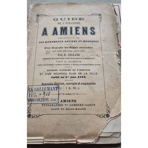 Guide De L'tranger  Amiens Par H. Calland- Typographie Lambert Caron 1884   