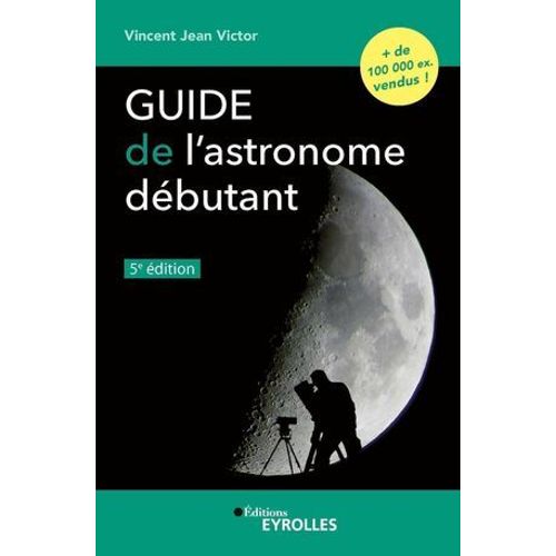 Guide De L'astronome Dbutant, 5e dition  