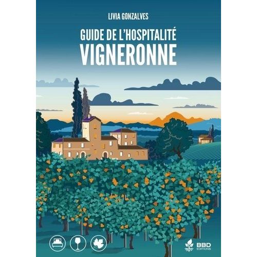 Guide De L'hospitalit Vigneronne   de Gonzalves Livia  Format Beau livre 