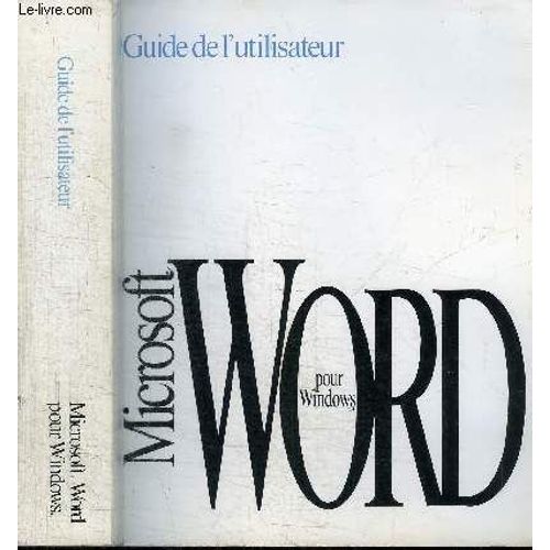 Guide De L'utilisateur - Microsoft Word Pour Windows - Programme De Traitement De Texte Version 2.0   de COLLECTIF