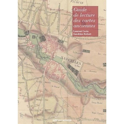 Guide De Lecture Des Cartes Anciennes    Format Broch 