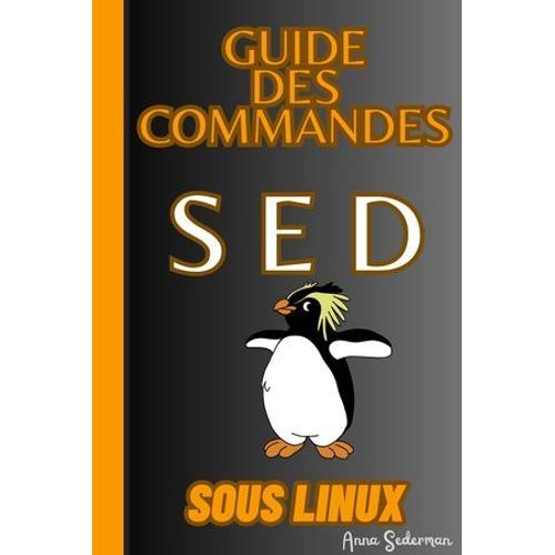 Guide Des Commandes Sed Sous Linux  