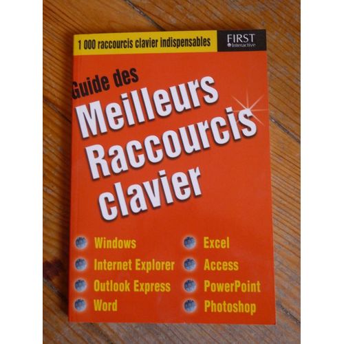 Guide Des Meilleurs Raccourcis Clavier  N 0 : Guide Des Meilleurs Raccourcis Clavier