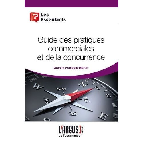 Guide Des Pratiques Commerciales Et De La Concurrence   de Franois-Martin Laurent  Format Broch 