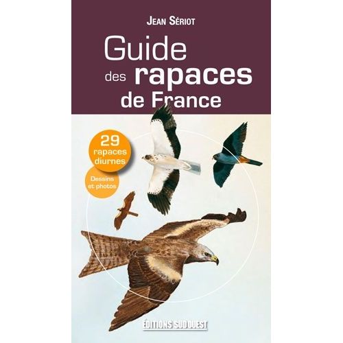 Guide Des Rapaces De France    Format Reli 