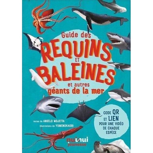 Guide Des Requins Et Baleines Et Autres Gants De La Mer   de Mojetta Angelo  Format Beau livre 