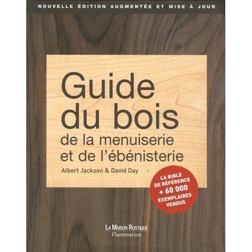 Guide Du Bois, De La Menuiserie Et De L'bnisterie   de david day  Format Beau livre 