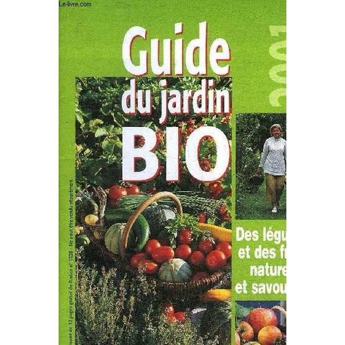 Guide Du Jardin Bio - Des Legumes Et Des Fruits Naturels Et Savoureux - Supplement Rustica L'hebdo Jardin N1628.   de COLLECTIF