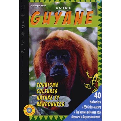 Guide Guyane - Tourisme, Cultures, Nature Et Randonnes   de Philippe Bor  Format Broch 