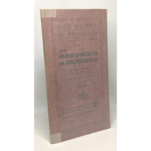 Guide Illustr De Bruxelles - Les Monuments Civils Et Religieux - Tome Ii - Monuments Religieux - 100 Illustrations Et Dessins De Van De Sane - Touring Club De Belgique   de Des Marez G  Format Broch 