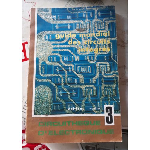 Guide Mondial Des Circuits Intgrs   de H.LILEN  Format Broch 