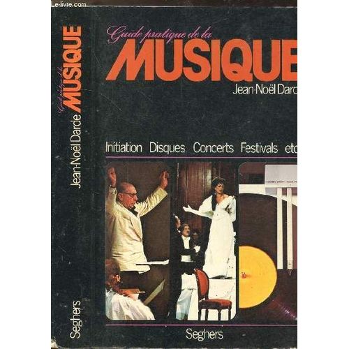 Guide Pratique De La Musique   de darde jean no l