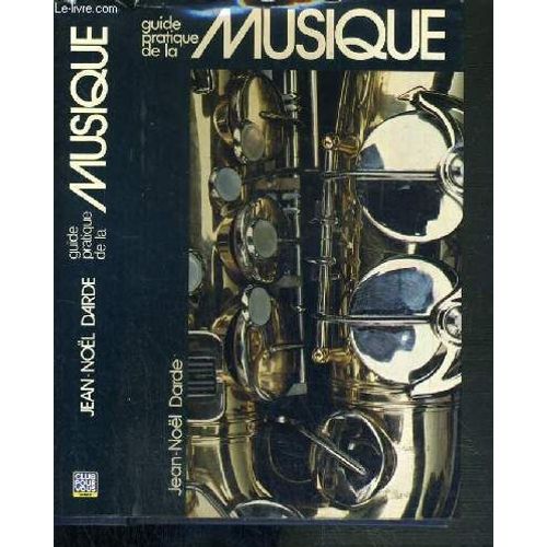 Guide Pratique De La Musique   de darde jean no l  Format Reli 