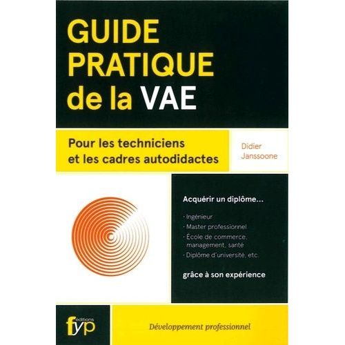 Guide Pratique De La Vae - Pour Les Techniciens Et Les Cadres Autodidactes    Format Beau livre 