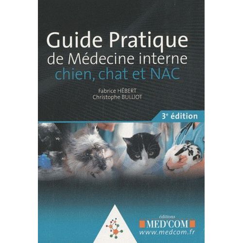 Guide Pratique De Mdecine Interne Chien, Chat Et Nac   de Hbert Fabrice  Format Reli 