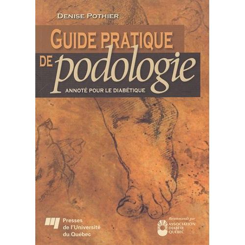 Guide Pratique De Podologie - Annot Pour Le Diabtique   de Pothier Denise  Format Broch 