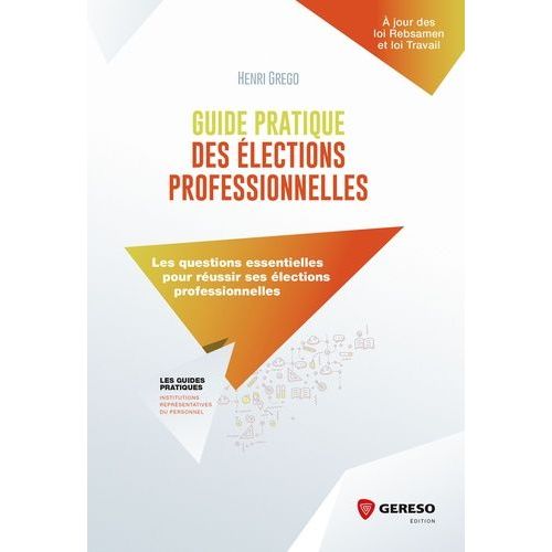 Guide Pratique Des lections Professionnelles   de Grego Henri  Format Beau livre 
