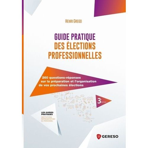 Guide Pratique Des lections Professionnelles    Format Beau livre 