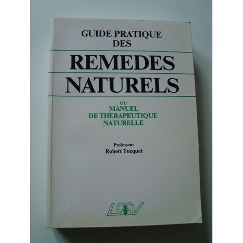 Guide Pratique Des Remdes Naturels   de robert tocquet  Format Broch 