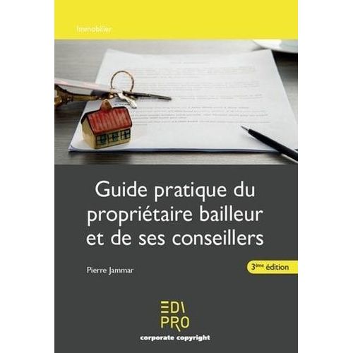 Guide Pratique Du Propritaire Bailleur Et De Ses Conseillers   de Jammar Pierre  Format Beau livre 