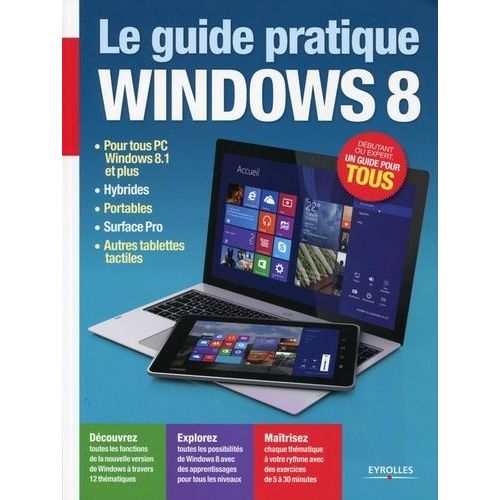Le Guide Pratique Windows 8    Format Broch 