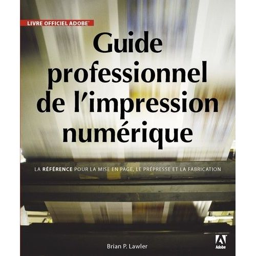 Le Guide De L'impression    Format Broch 
