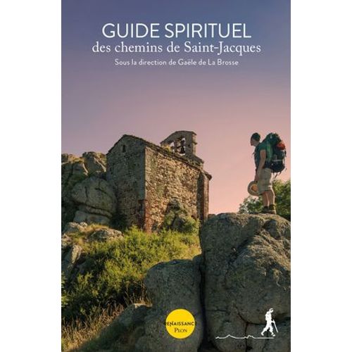 Guide Spirituel Des Chemins De Saint-Jacques  