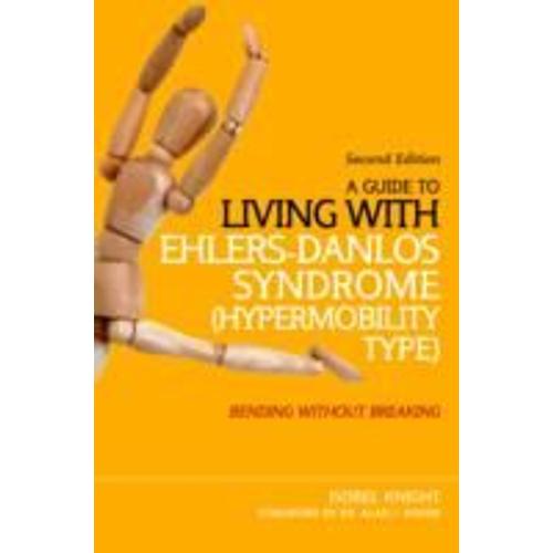 A Guide To Living With Ehlers-Danlos Syndrome (Hypermobility Type)   de Isobel Knight  Format Poche 
