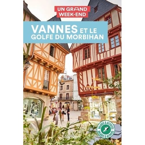 Un Grand Week-End  Vannes Et Le Golfe Du Morbihan    Format Poche 