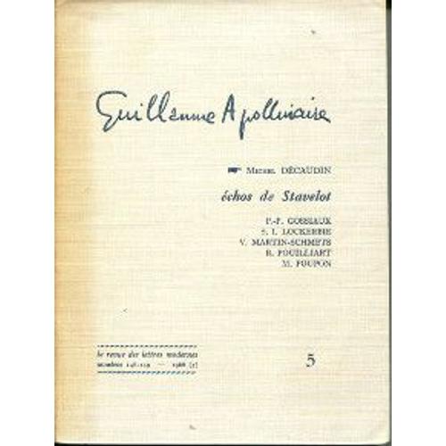 Guillaume Apollinaire 5 - Echos De Stavelot   de Dcaudin Michel  Format Broch 