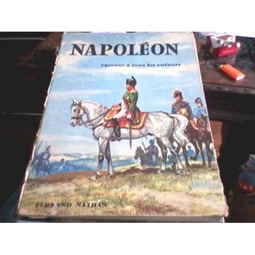 Napolon, Racont  Tous Les Enfants   de raoul guillaume 