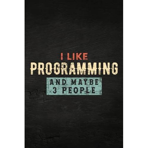 Guitar Tab Notebook - I Like Programming And Maybe 3 People Software Engineer Gift Pretty: Guitar Tablature Writing Paper With Chord Fingering ... Players, Musicians, Teachers And Students,Hom   de Schaefer, Kristie  Format Broch 