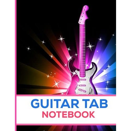 Guitartab Notebook: A Beautiful 6 String Guitar Chord And Tablature Staff Music Paper For Guitar Players, Musicians, Teachers And Students Gift For Guitar Lover,S.   de HANS, BASILE  Format Broch 