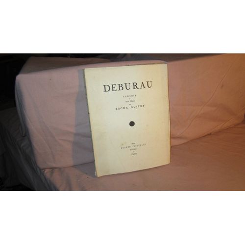 Deburau. Comdie En Vers Libres Deburau. Comdie En Vers Libres   de sacha guitry