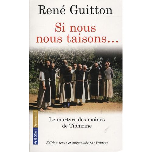 Si Nous Nous Taisons - Le Martyre Des Moines De Tibhirine    Format Poche 