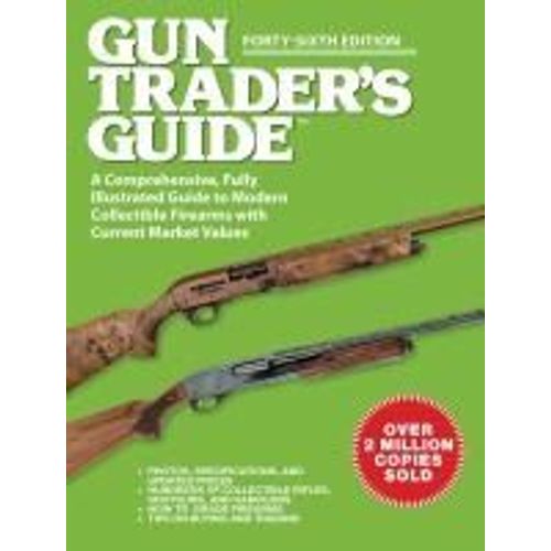 Gun Trader's Guide, Forty-Sixth Edition    Format Broch 