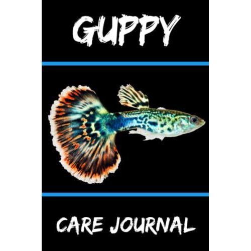 Guppy Care Journal: Specifically Created For Guppy Fish Tank Maintenance Record Book. Great For Monitoring Water Parameters, Water Change Schedule, And Breeding Conditions   de Books, FishCraze  Format Broch 