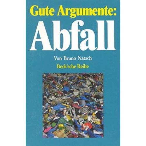 Gute Argumente: Abfall.   de Bruno Natsch  Format Broch 