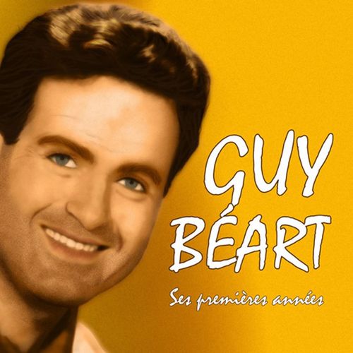 Guy Bart : Ses Premires Annes - Guy Bart